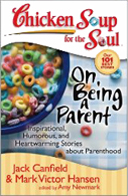 Chicken Soup for the Soul on Being a Parent